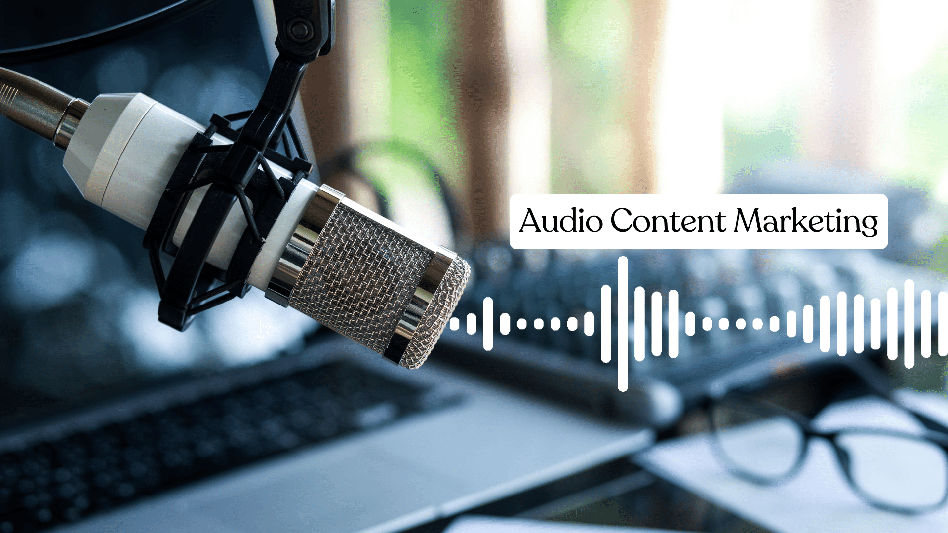 Audio Content Marketing