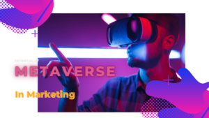 Potential of Metaverse in Marketing