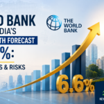 World Bank Raises India Growth Forecast to 6.6%